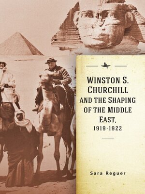cover image of Winston S. Churchill and the Shaping of the Middle East, 1919-1922